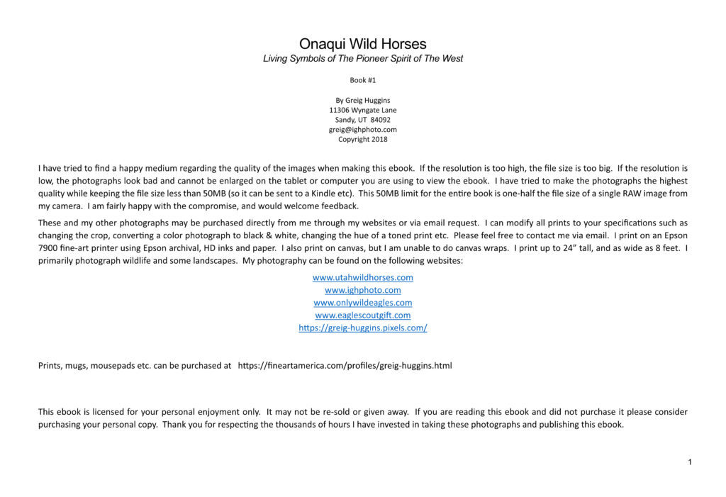 Ebook containing over 70 high-resolution photographs of the Onaqui Herd of wild horses located in Utah&#039;s West Desert.  This is an intimate look into this unique herd of magnificent wild horses.